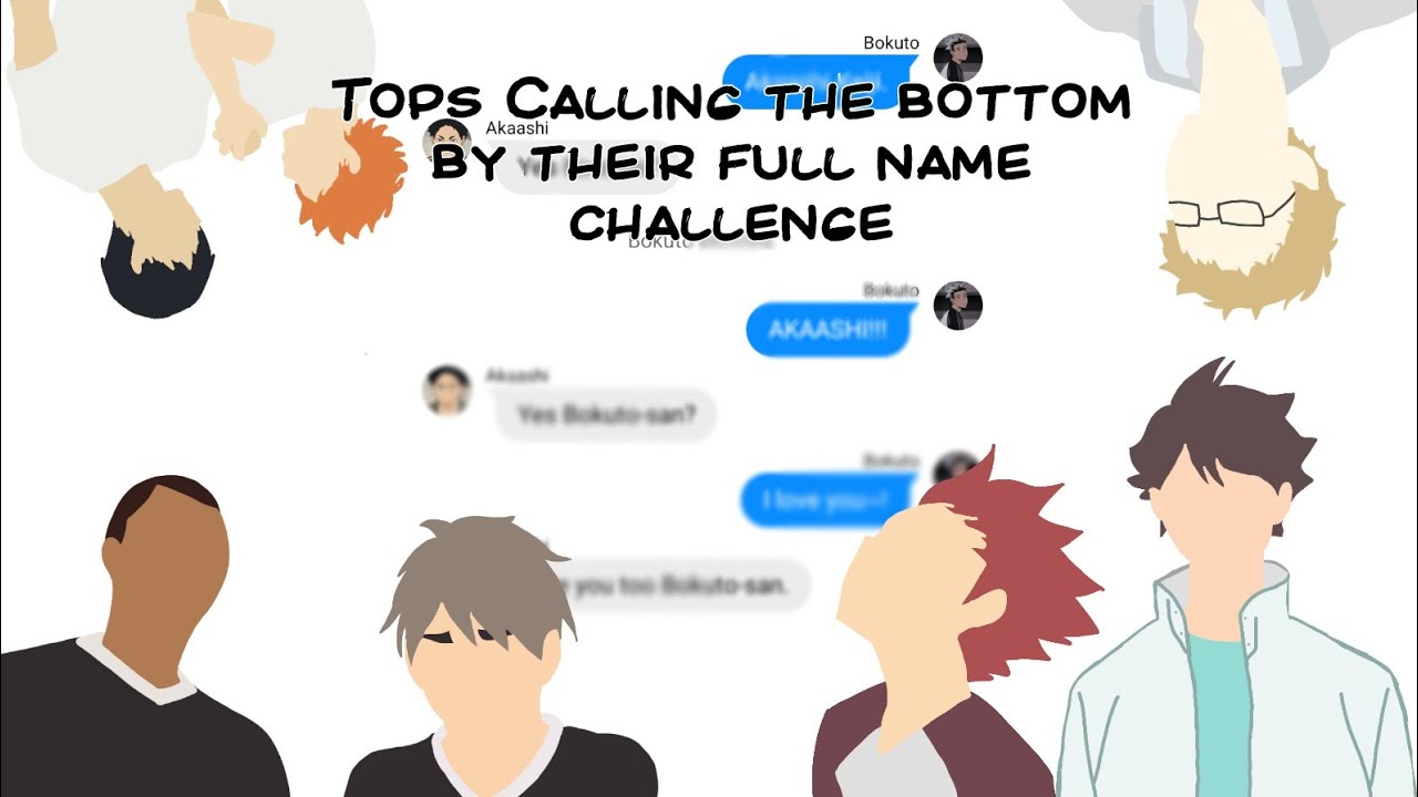 Tops Calling The Bottom by Their Full Name Challenge