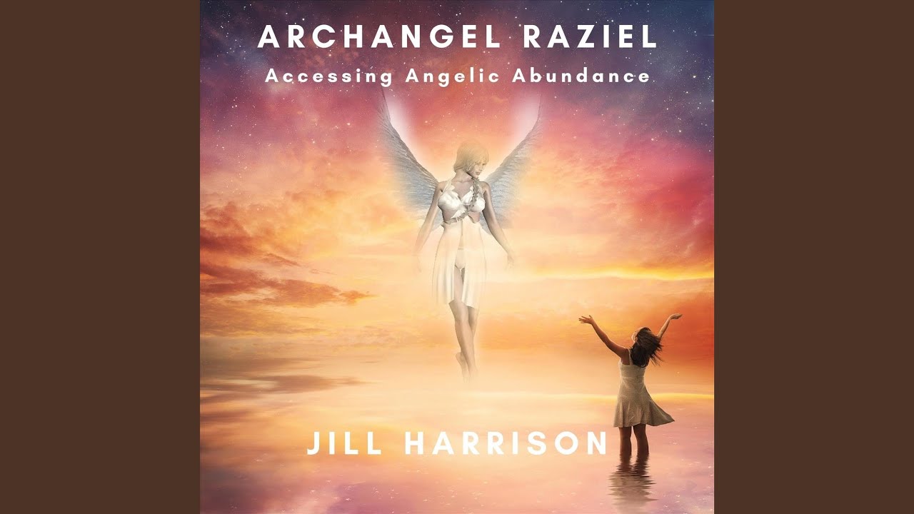 Archangel Raziel: Accessing Angelic Abundance