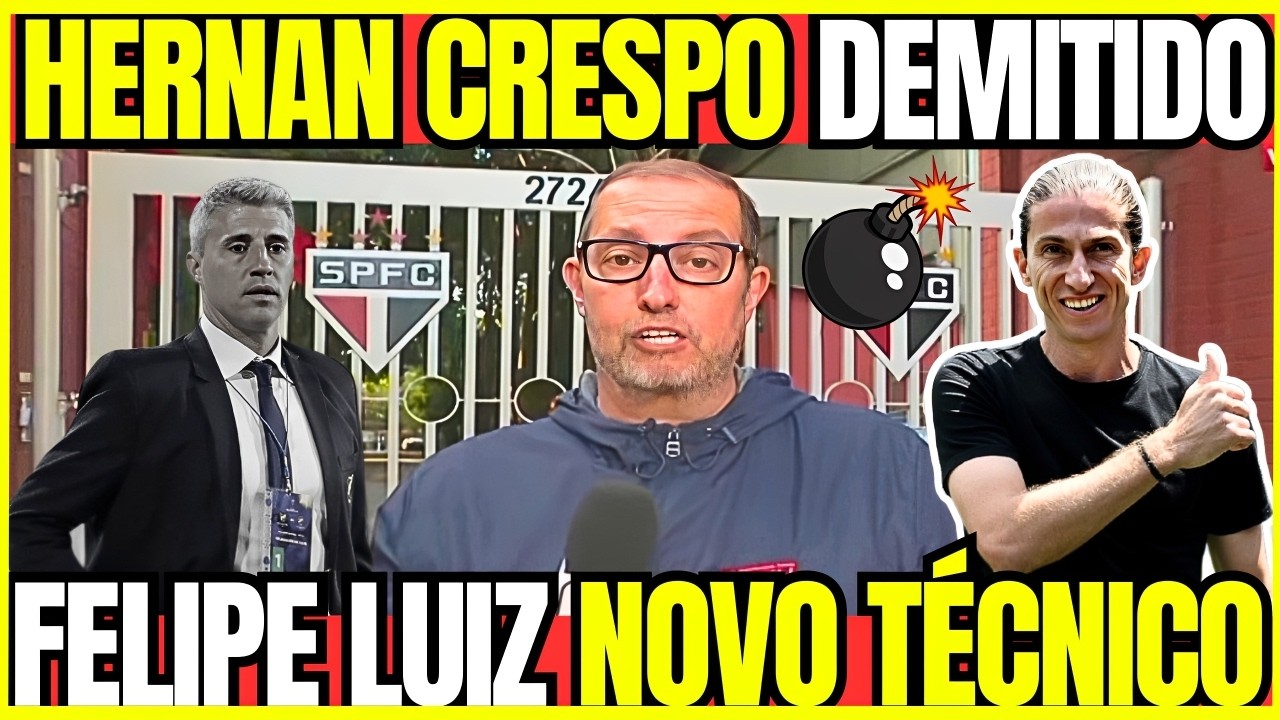 🚨BOMBA! CRESPO DEMITIDO DO SPFC ! FELIPE LUIZ NOVO TECNICO! ULTIMAS NOT&Iacute;CIAS DO S&Atilde;O PAULO FC