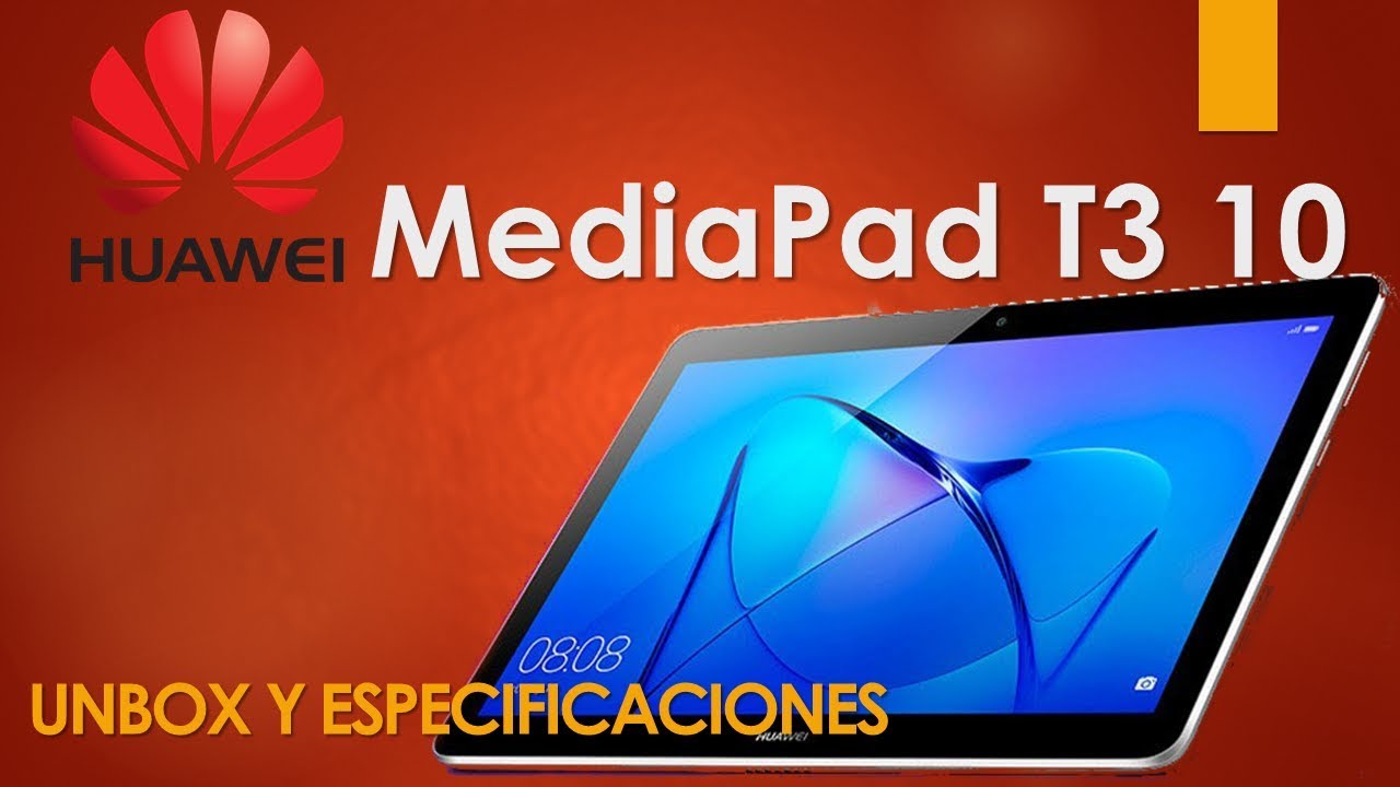 Huawei MediaPad T3 10 Unbox y prueba