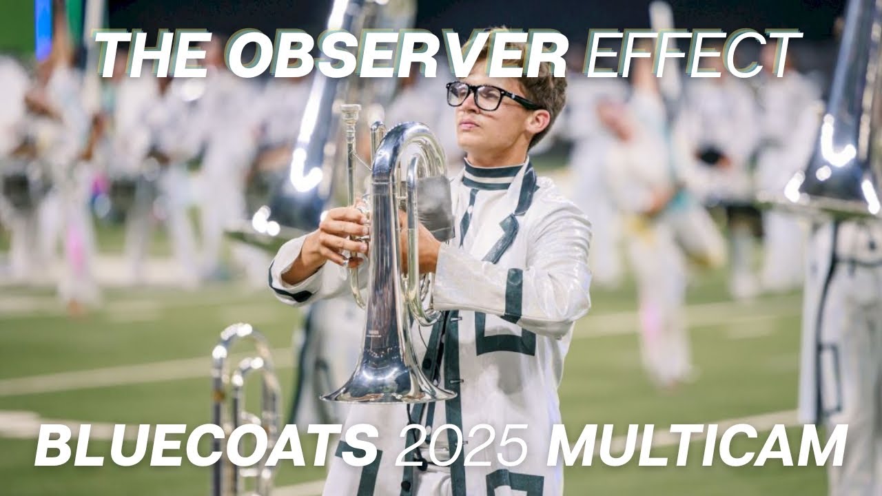 Bluecoats 2025  The Observer Effect Multicam