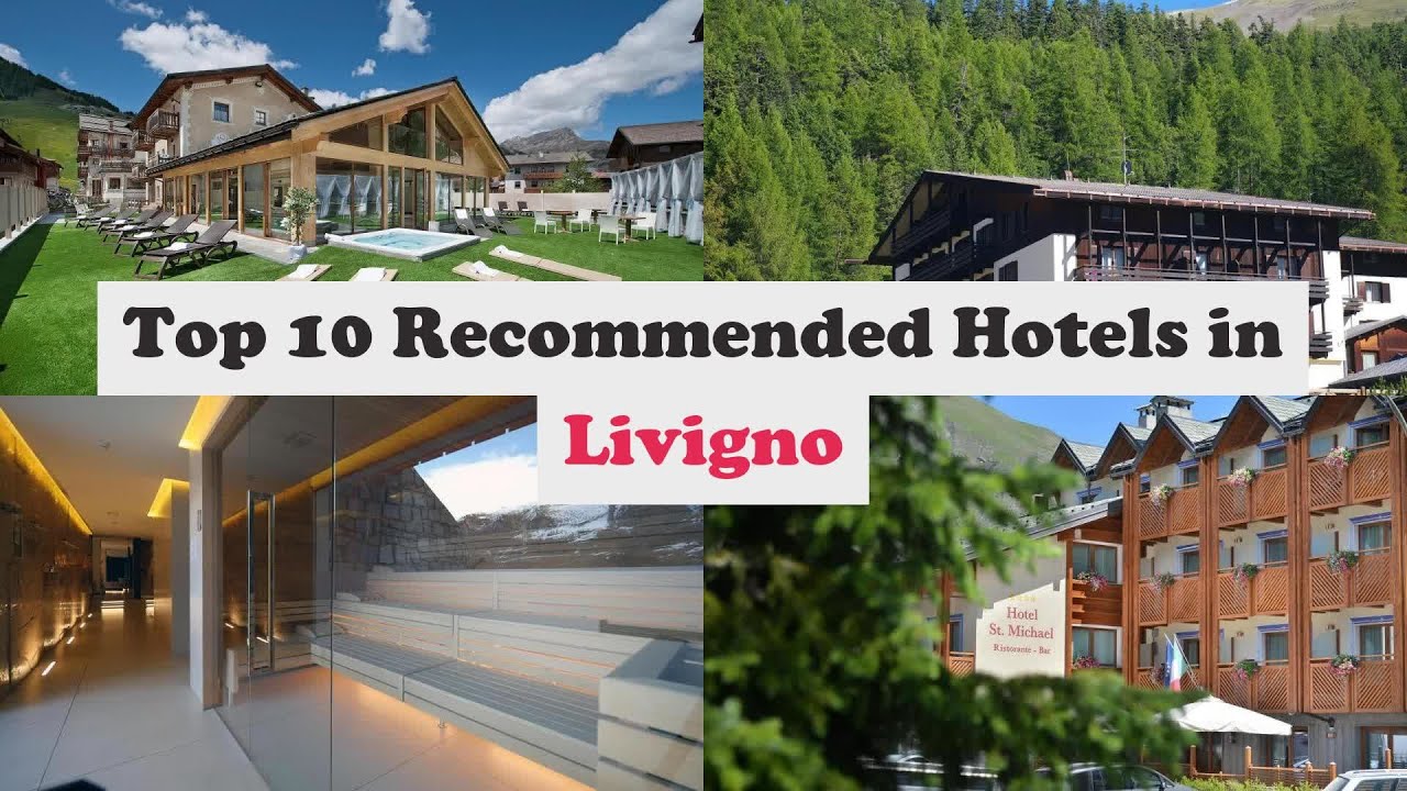 Top 10 Recommended Hotels In Livigno | Top 10 Best 4 Star Hotels In Livigno