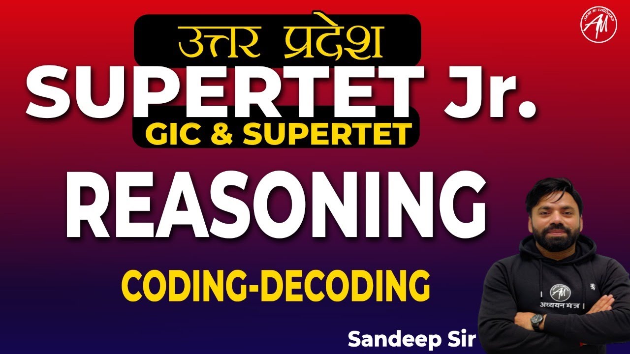 REASONING | UP SUPERTET JUNIOR | Important Questions | Class-12 | By Sandeep Sir