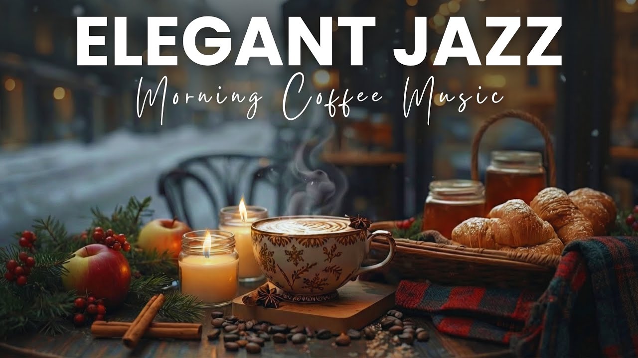 Elegant Jazz Music ☕ Smooth Bossa Nova & Elegant Café Music for Calm Focus, Work & Positive Vibes