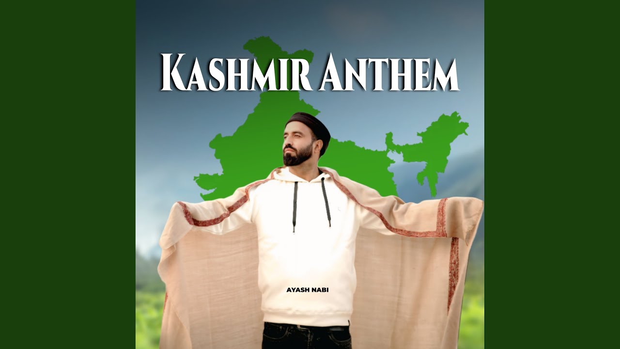 Kashmir Anthem