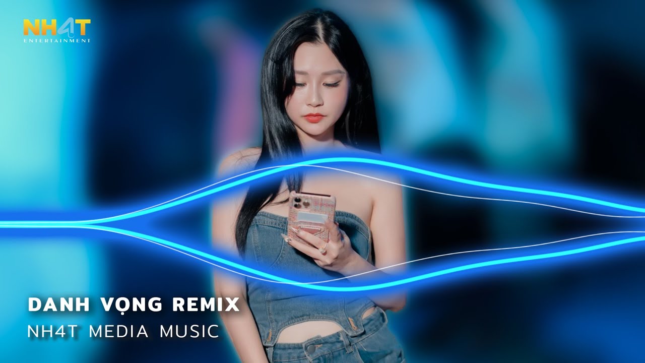 Danh Vọng Remix - Trách Duyên Trách Phận Remix - Giờ Người Phương Xa Nơi Ấy Có Vui Không Người Remix