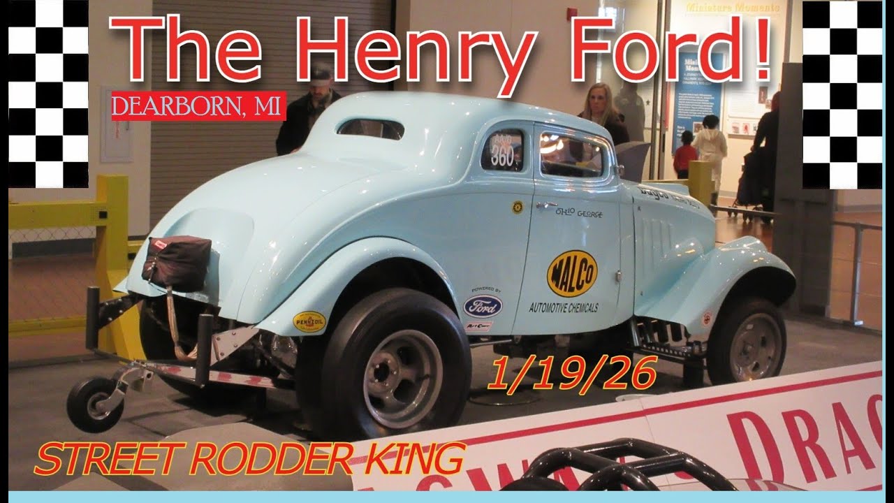 The Henry Ford Museum!