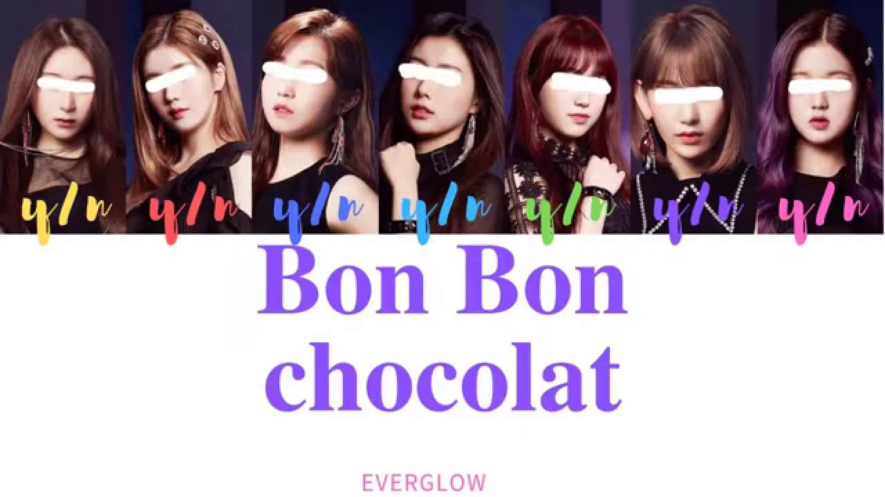 Your Girl Group (7 members) - Bon Bon Chocolat [EVERGLOW] [Color Coded Lyrics HAN|ROM|ENG]
