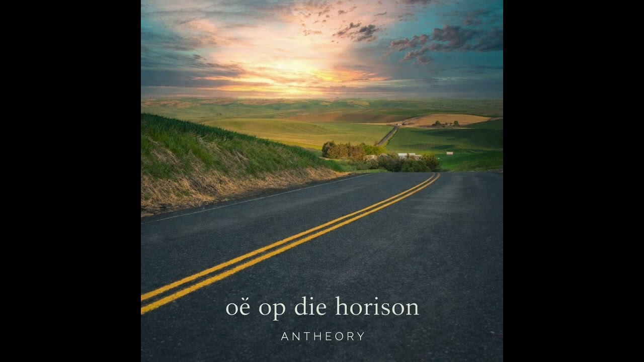 Oë Op Die Horison - Antheory 