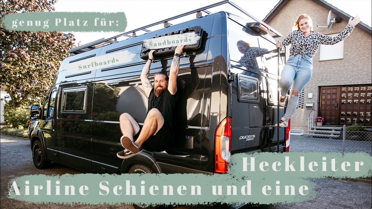 F06 | DIY Campervan | Airline Schienen und Heckleiter | Fiat Ducato L5H3