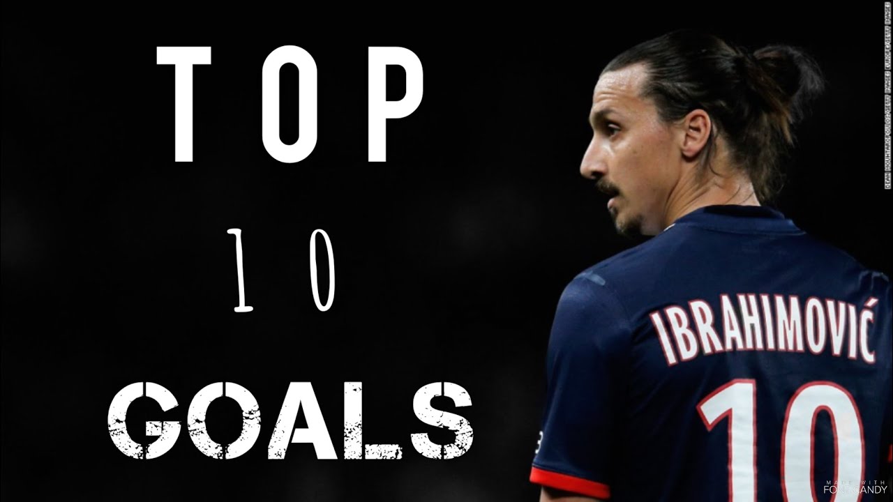 Zlatan Ibrahimovic  ● Top 10 Goals ● My House