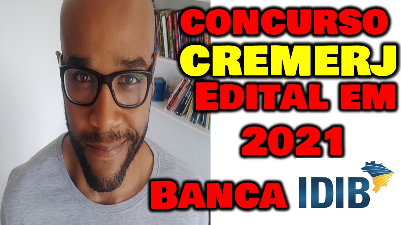 Concurso CREMERJ 2021 ser&aacute;  BANCA #IDIB NOVAMENTE J&Aacute; PASSEI NESSE CONCURSO 🔴VEJA ESSAS DICAS
