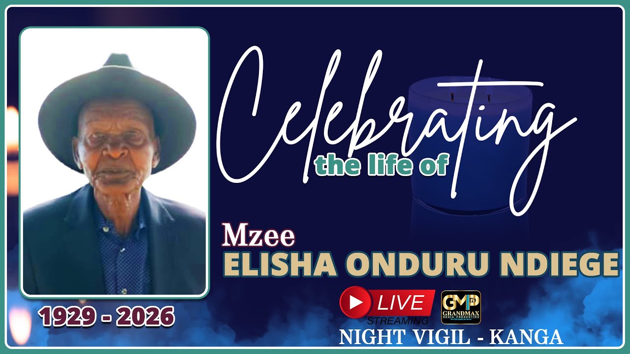 Night Vigil  | Mzee Elisha Onduru Ndiege (1929 - 2026) | Grandmax Media Production 0740749763