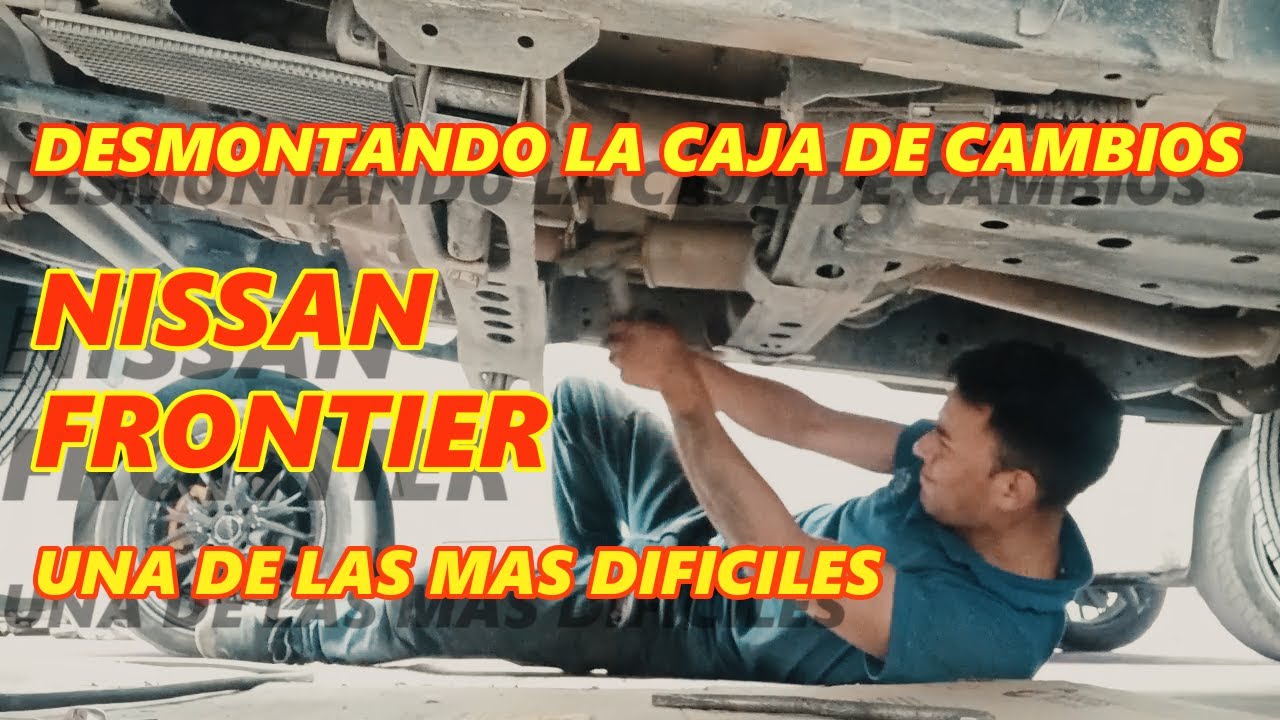 de verdad es una da las cajas de cambios mas difíciles  // caja de cambios nissan FRONTIER