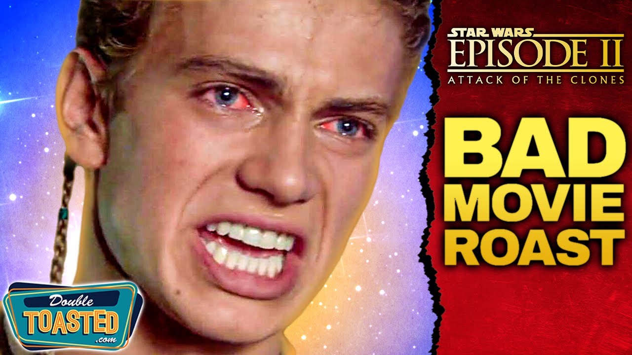 STAR WARS EPISODE 2 ATTACK OF THE CLONES - BAD MOVIE REVIEW | Double Toasted