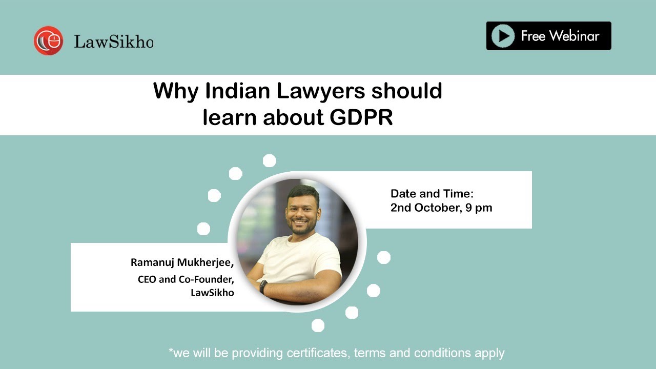 Why Indian lawyers should learn about GDPR? | Ramanuj Mukherjee