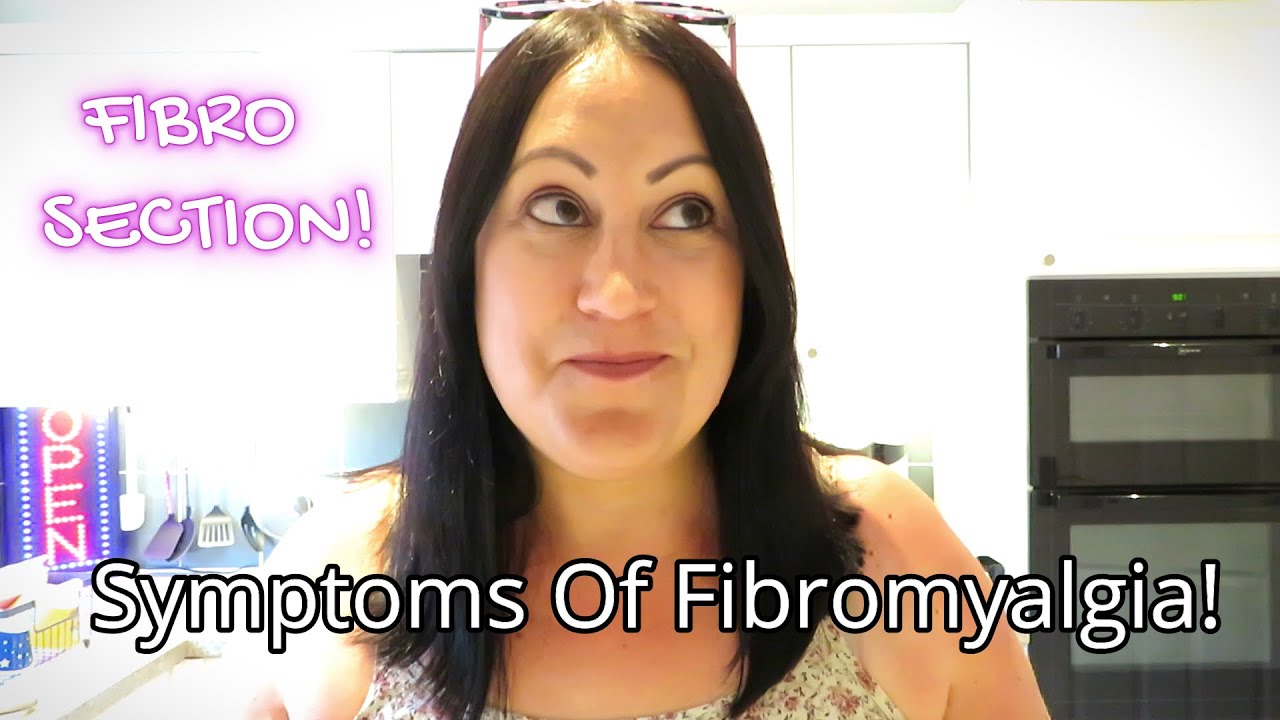 SYMPTOMS OF FIBROMYALGIA!