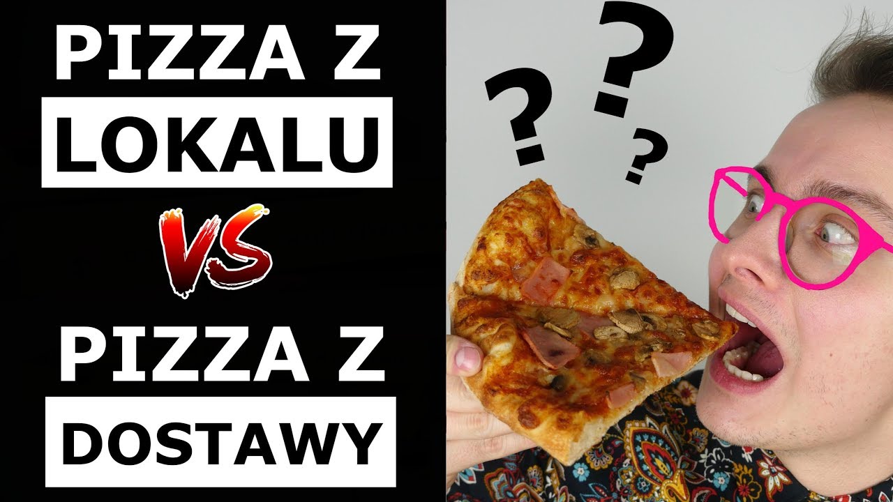 PIZZA Z LOKALU vs. PIZZA Z DOSTAWY - KT&Oacute;RA LEPSZA?!