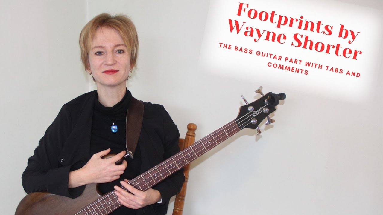 Footprints by Wayne Shorter / Bass Guitar part with tabs and comments