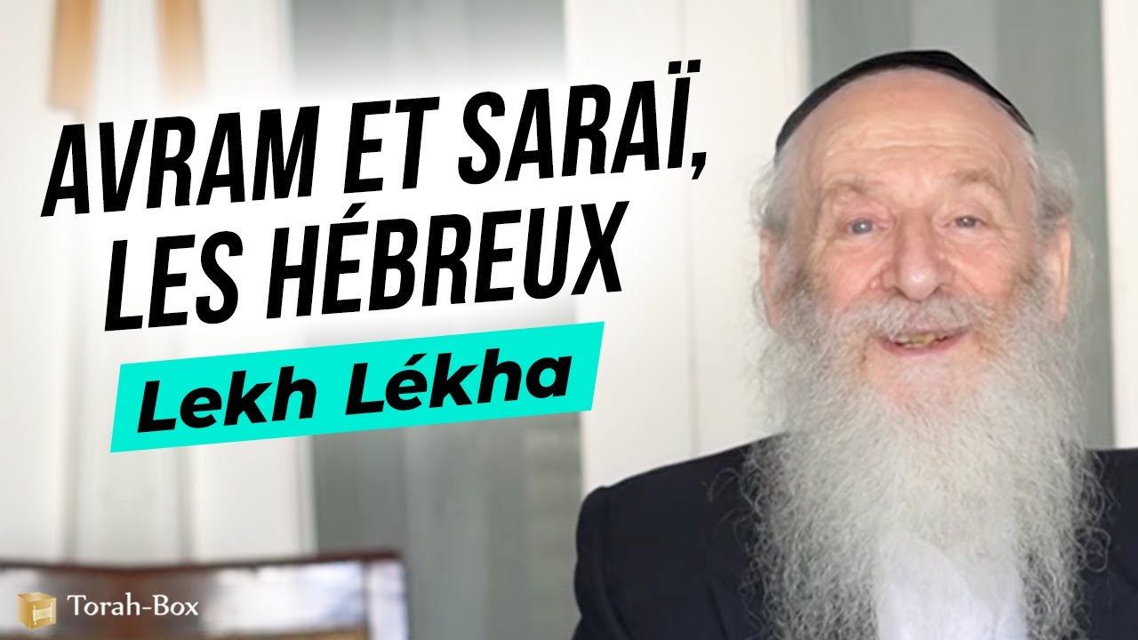 AVRAM & SARAÏ, LES HÉBREUX 🕍 LEÇON MAGISTRALE SUR LEKH-LEKHA (Rabbin Frankforter)