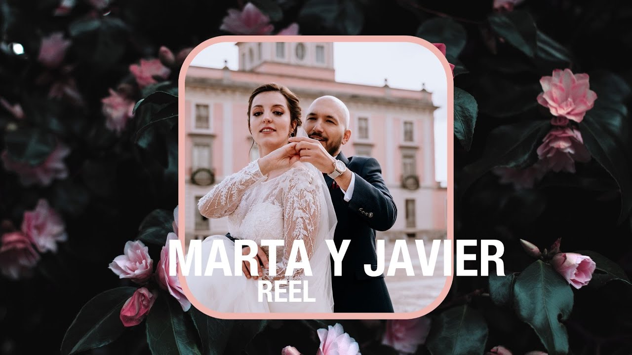 The Reel - La boda de Marta y Javier