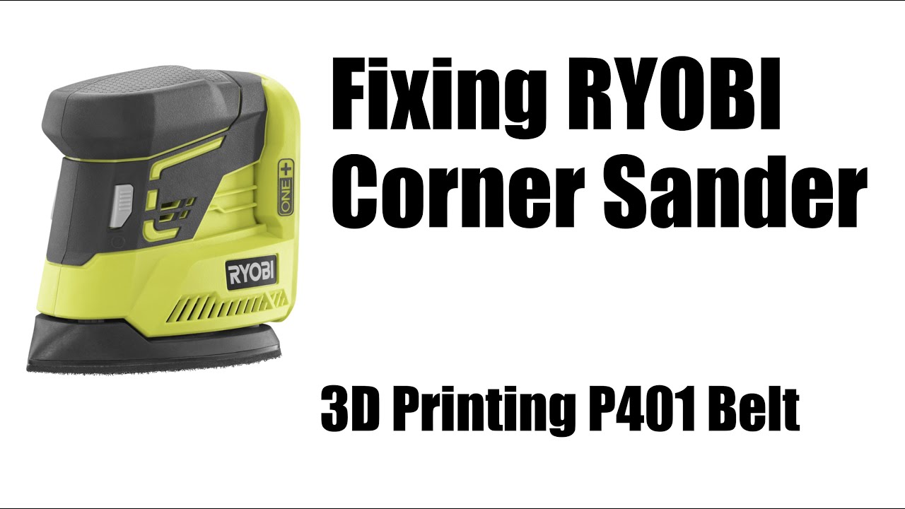 Repairing RYOBI P401 Corner Sander with 3D Printed Timing Belt