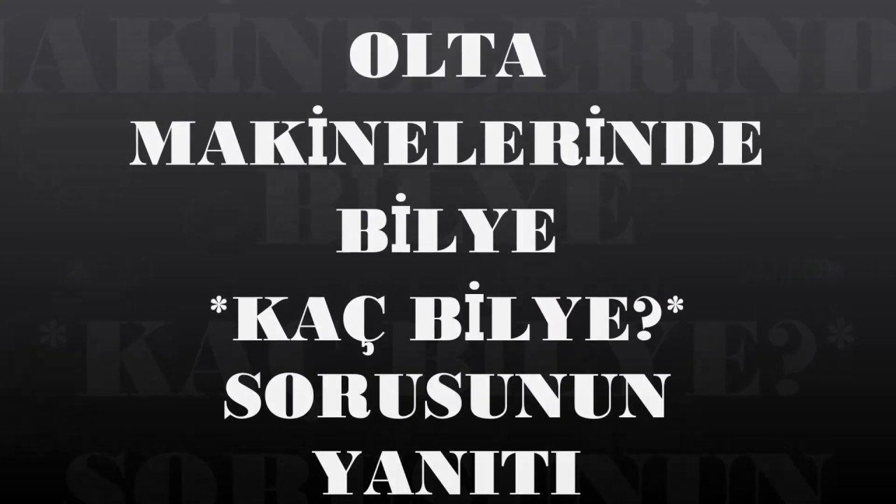 OLTA MAKİNESİ KAÇ BİLYELİ ? SORUSUNUN YANITI
