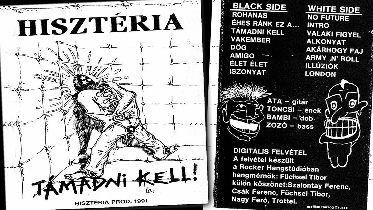 HISZTÉRIA - Támadni kell ! 1991. lp. (cassette copy)   [FULL ALBUM]