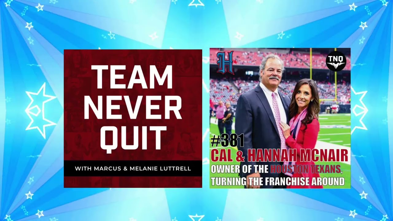 EP.#381 : Cal & Hannah McNair: Owner of Houston Texans, Key Moments, Rebuilding, & Behind
