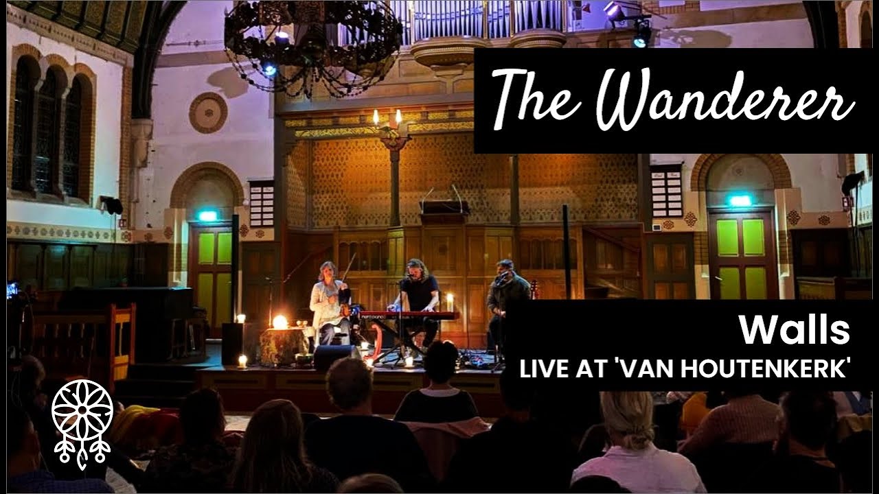 The Wanderer - Walls (live at Van Houtenkerk)