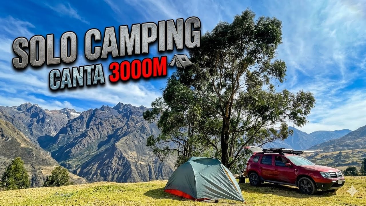 Solo Camping Canta Lima Peru  - Campamento en solitario a 3000 m ⛺️ ⛰️