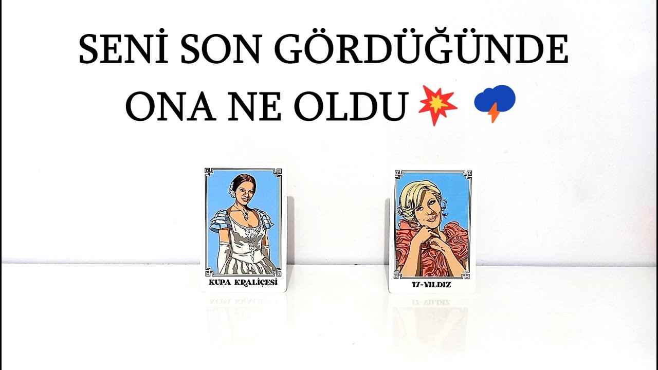 DESTE SEÇ💥SENİ EN SON GÖRDÜĞÜNDE ONA NE OLDU? NE DÜŞÜNDÜ?💥