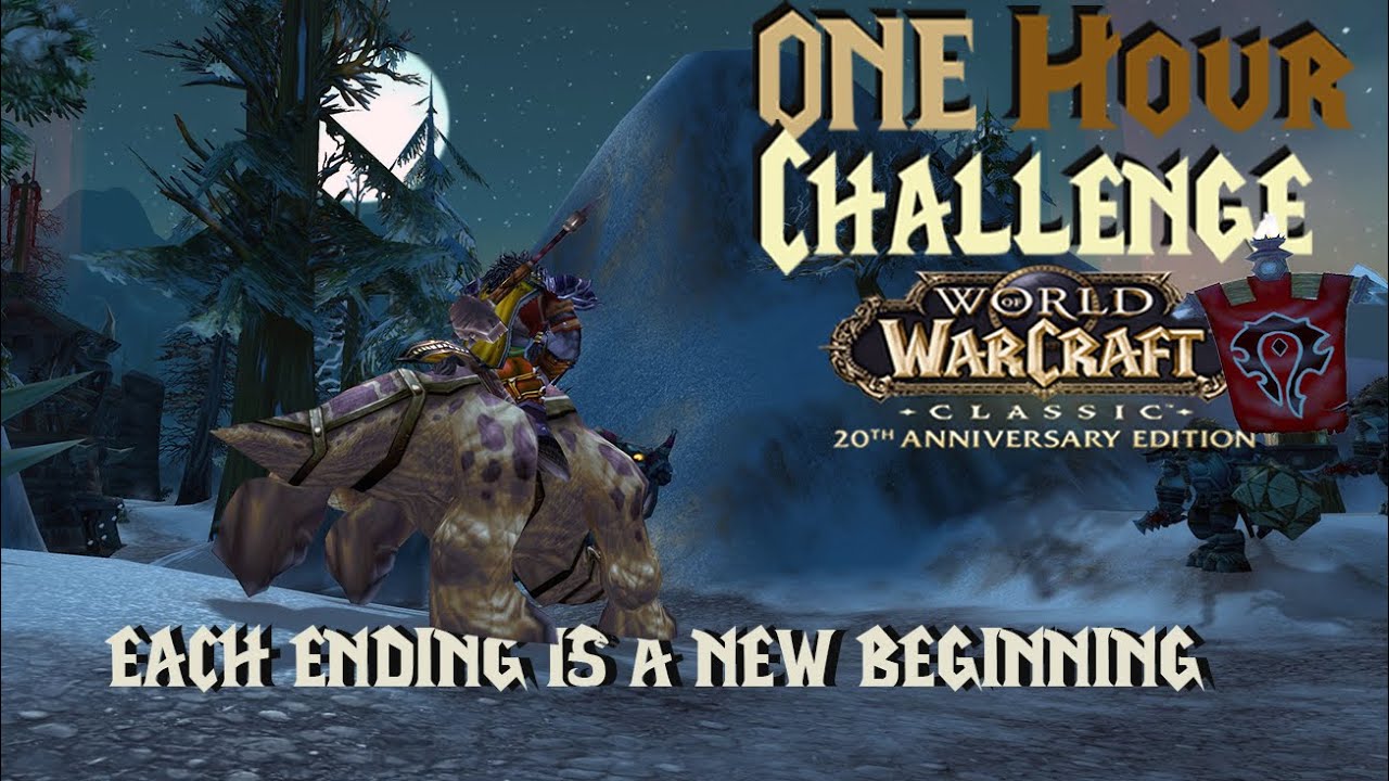 CHALLENGE: the end of ONE HOUR a day of WoW Classic, until Max Level to show you it's still possible
