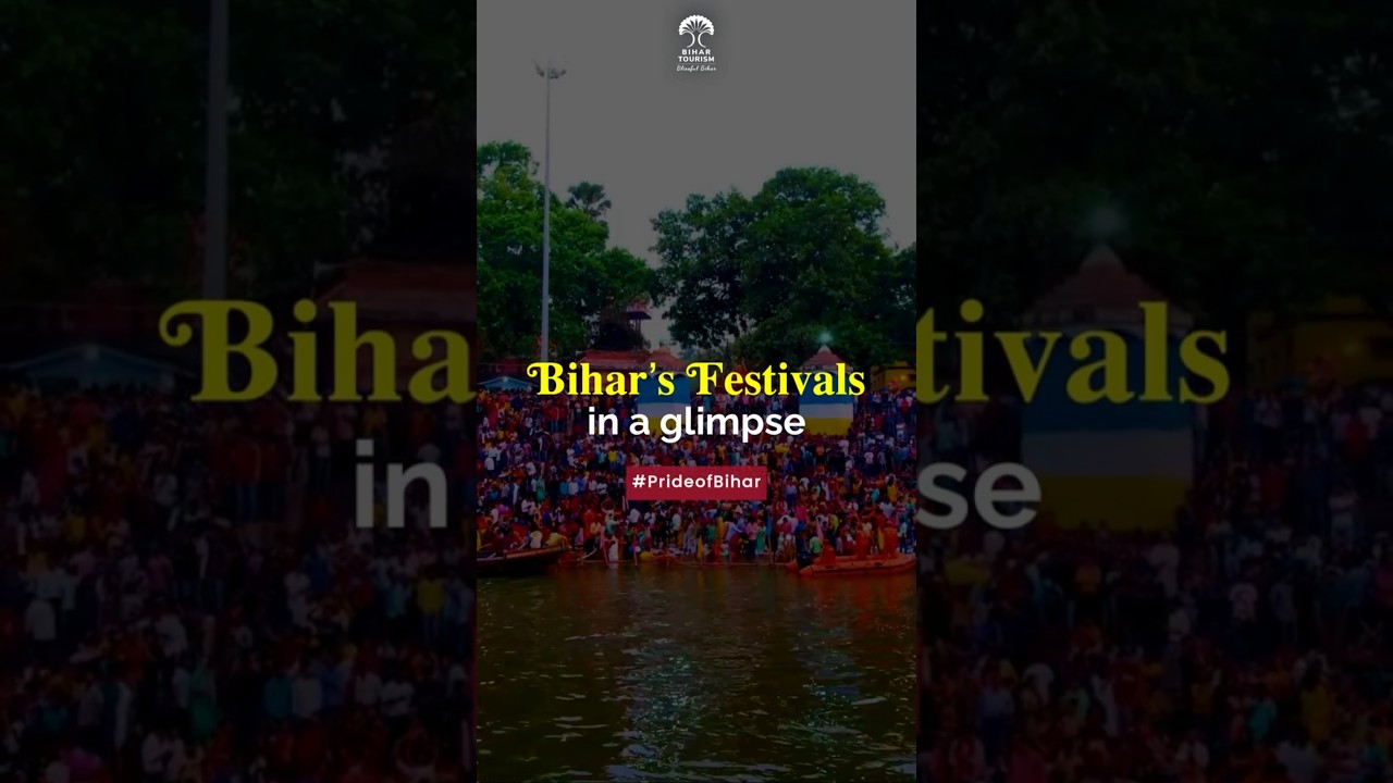 Bihar&rsquo;s Festivals: A Celebration of Faith, Unity & Tradition!