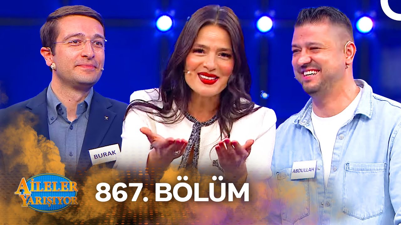 Aileler Yarışıyor 867. Bölüm