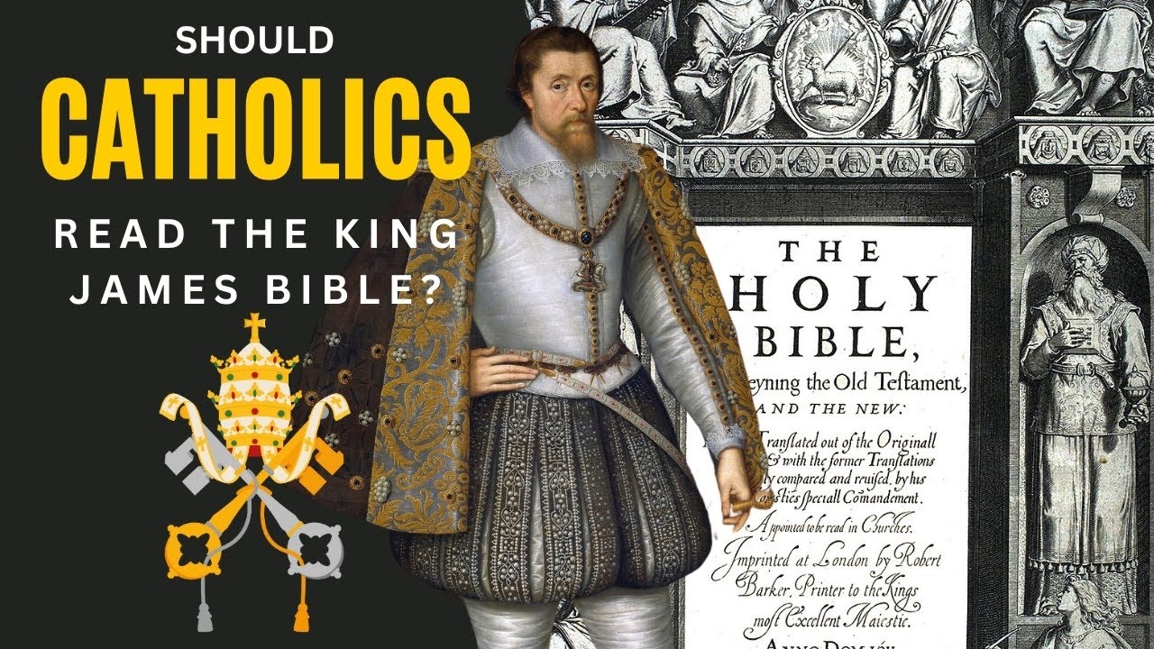 Should Catholics Read the King James Bible?