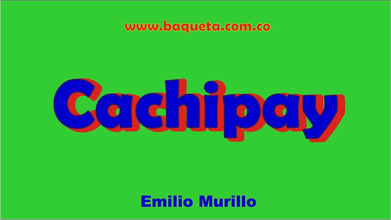 GUITARRA CACHIPAY   Rasgueos y letra para Cantar  PASILLO ACADEMIA BAQUETA