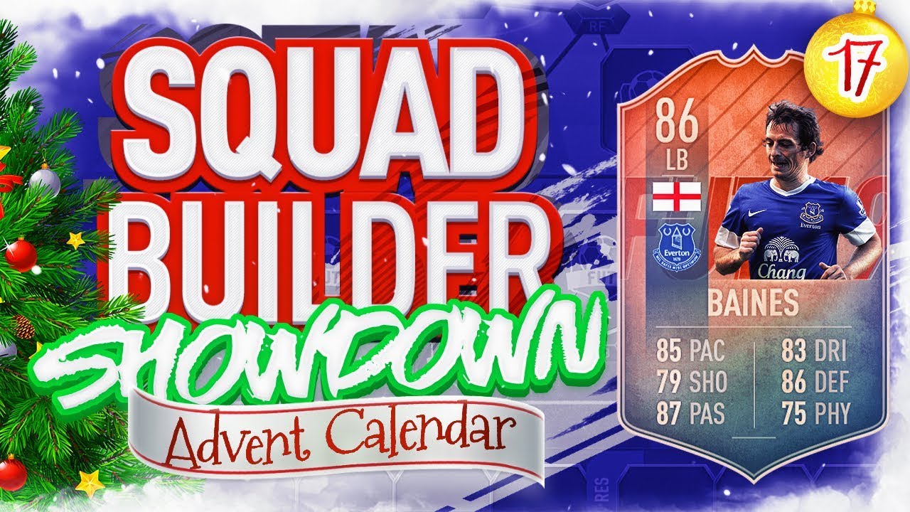 THE SQUAD BUILDER SHOWDOWN ADVENT CALENDAR!!! FLASHBACK LEIGHTON BAINES VS CURTIS!!! Day 17