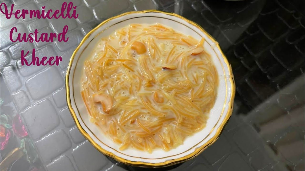 Vermicelli Custard Kheer