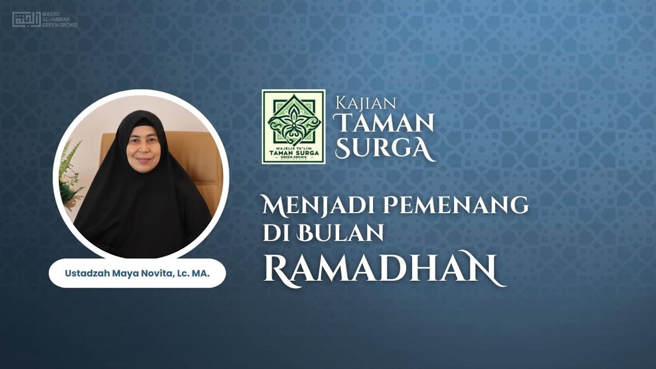 Menjadi Pemenang di Bulan Ramadhan - Ustadzah Maya Novita, Lc. MA.