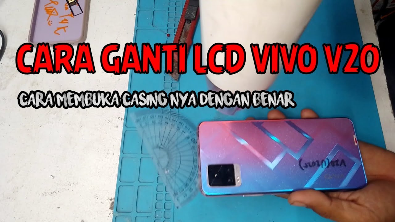 Cara ganti LCD VIVO V20
