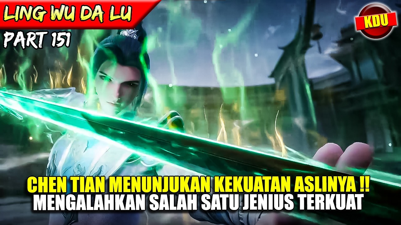 CHEN TIAN MENGALAHKAN SALAH SATU JENIUS TERKUAT !! - ALUR CERITA DONGHUA #LWDL PART 151