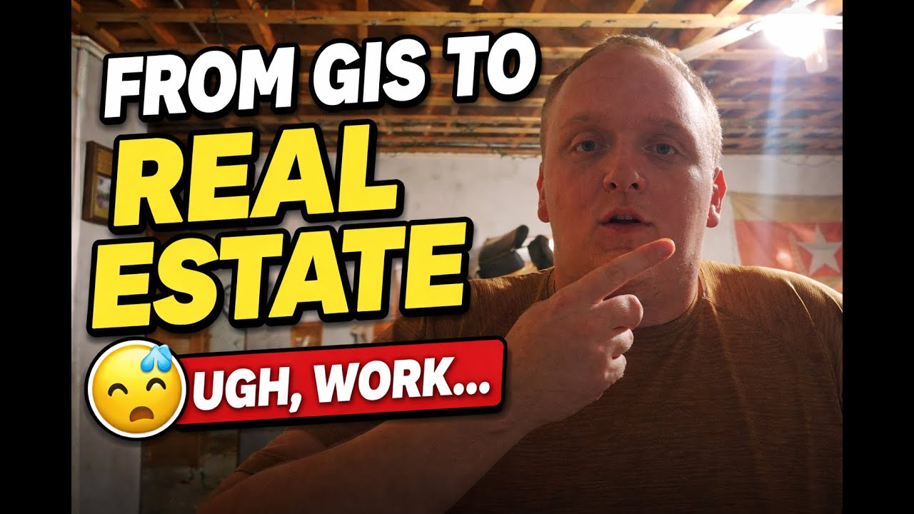 From GIS to General Real Estate....... ugh work
