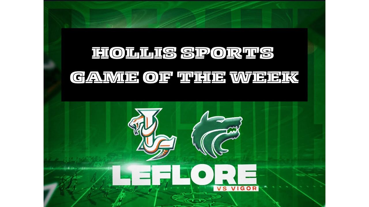 Hollis Sports Media Game of the Week: Vigor v. LeFlore