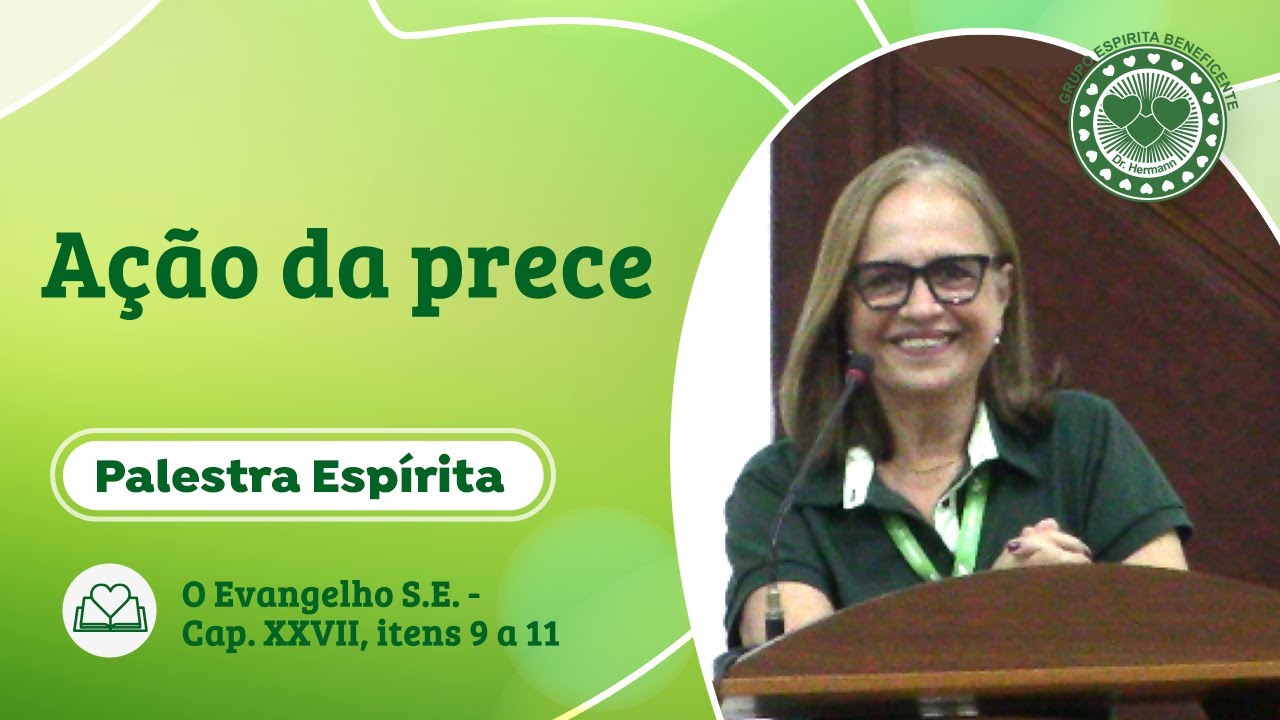 #1307 - Ação da prece - Palestra Espírita