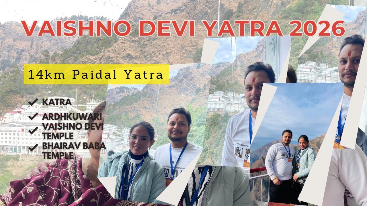 Mata Vaishno Devi Yatra 2026 | Katra | Finally 14km Paidal Chale Mata ke darshan Karne |