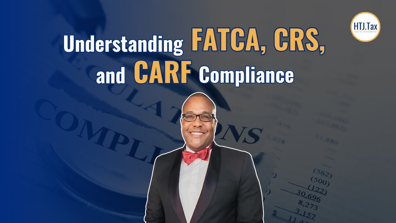 [ Offshore Tax ] Understanding FATCA, CRS, and CARF Compliance.