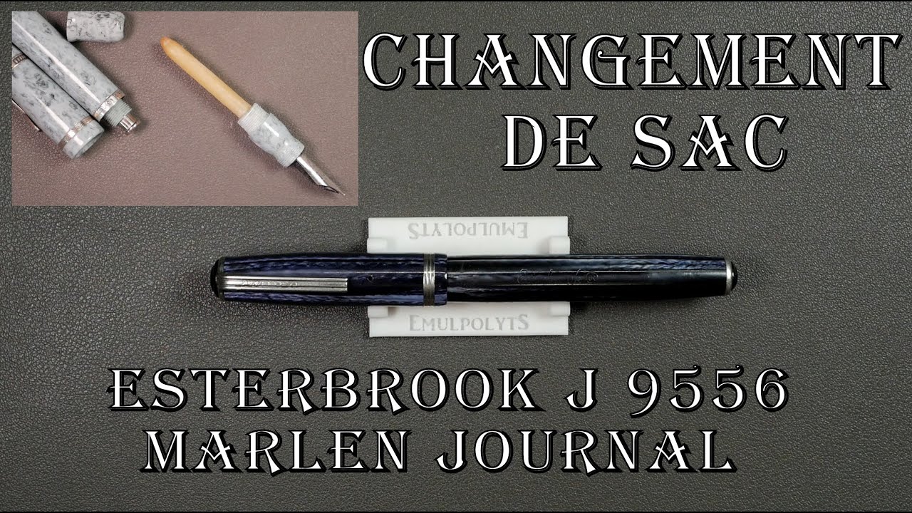 Stylos-plume anciens : changement de sac ! Marlen Journal, Esterbrook J 9556