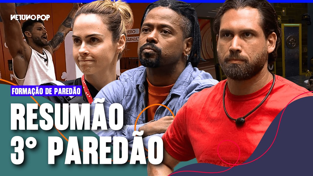 Resumo 3&ordm; Pared&atilde;o BBB 26 | Ana Paula Renault x Brigido x Leandro Boneco ; Jonas Sulzbach escapa