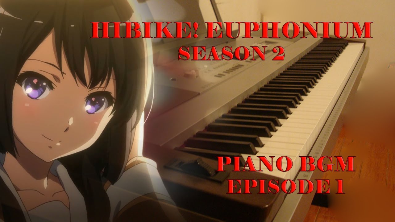 Hibike! Euphonium Season 2 (響け！ユーフォニアム2) | Piano BGM/OST 10 (背中を押すもの)  | Cover